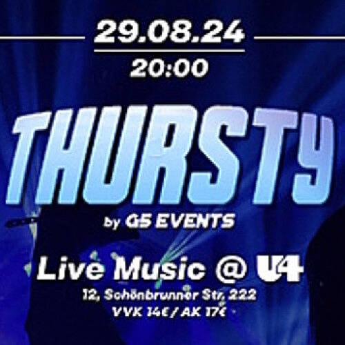  --- G5 presents: Thursty @ U4