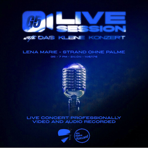  G5 Live Session x Das Kleine Konzert Vol.5