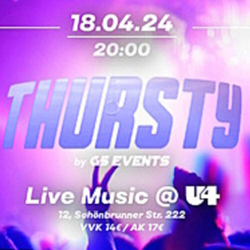 --- G5 presents: Thursty @ U4