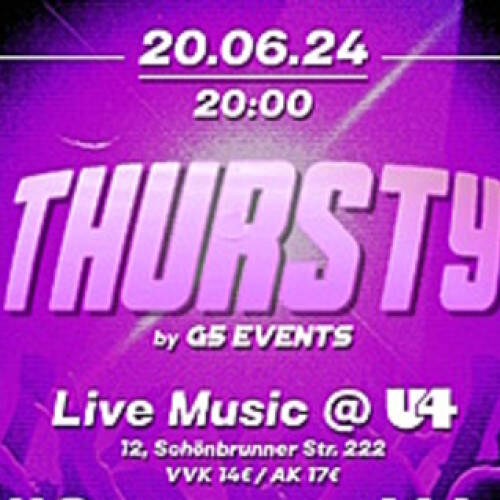 G5 presents: THURSTY @ U4
